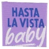 Bohin Label - Hasta La Vista Baby